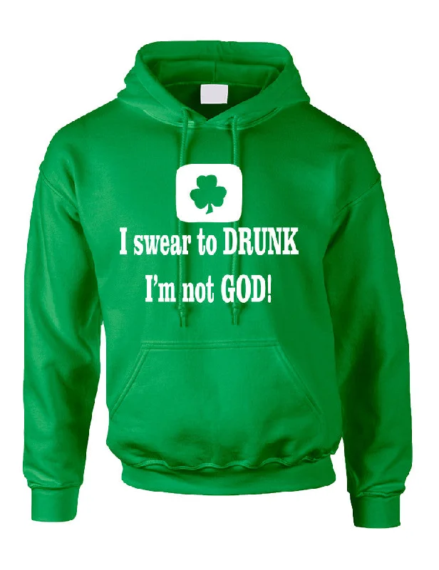 Adult Hoodie I Swear To Drunk I'm Not God St Patrick's Top Hoodie with Frayed Bohemian Relaxed Adult Hoodie I Swear To Drunk I'm Not God St Patrick's Top Hoodie with Frayed Bohemian Relaxed