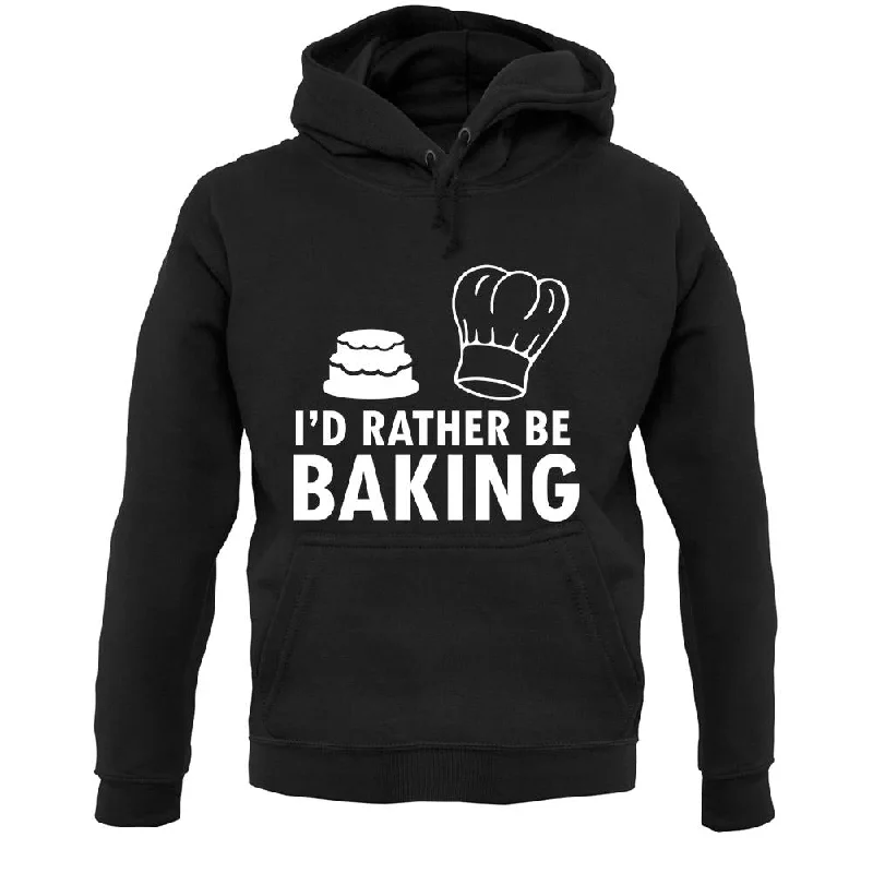 I'd Rather Be Baking Unisex Hoodie Hoodie with Earth Tones Natural Calm