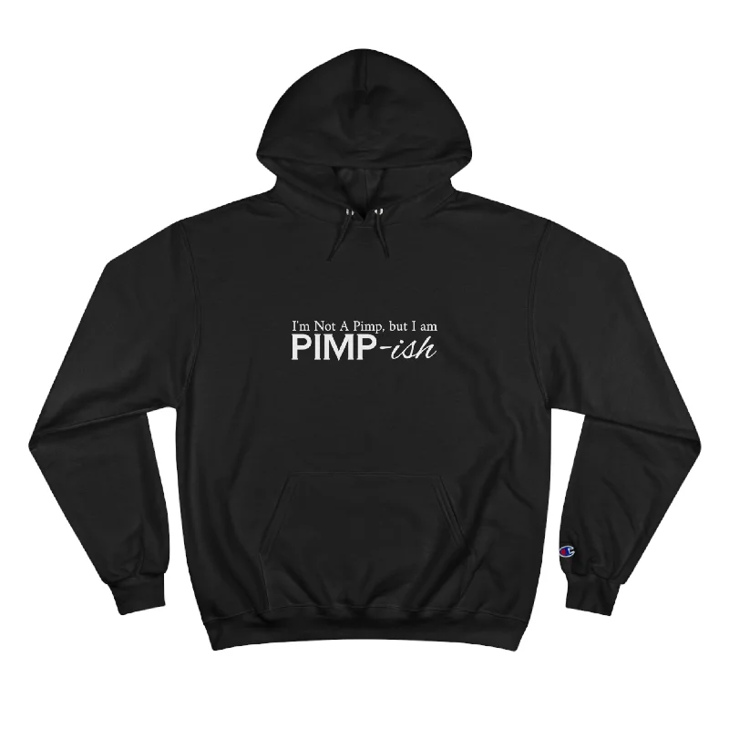 I'm Not a Pimp But I Am "Pimp-ish" Hoodie Hoodie with Drawcord Adjustable Secure
